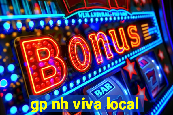 gp nh viva local